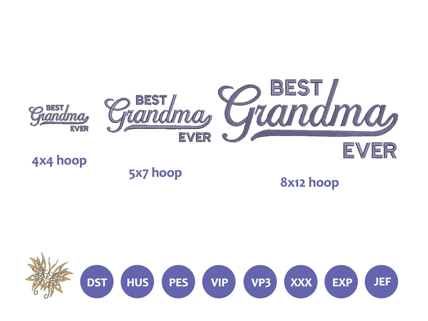 Best Grandma Ever Machine Embroidery Digitized Design File for hats, sweatshirts, pillows, 3 Sizes 8 Formats included, Instant Download