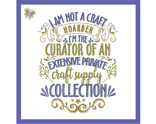 Craft Hoarder Machine Embroidery Design File for the Perfect Craft Lover Gift. 4 sizes fit 4x4, 5x7, and 8x12 hoops, 8 formats. Download now