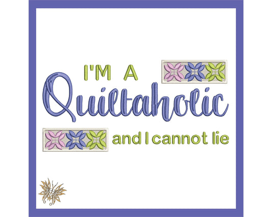 Quiltaholic Machine Embroidery Design File for the  Perfect Quilt Lover Gift. 4 sizes, 5x7, 6x10 and 8x12 hoops, 8 formats. Download now