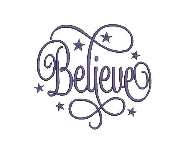 Believe, Inspirational Words for Machine Embroidery, INSTANT DOWNLOAD