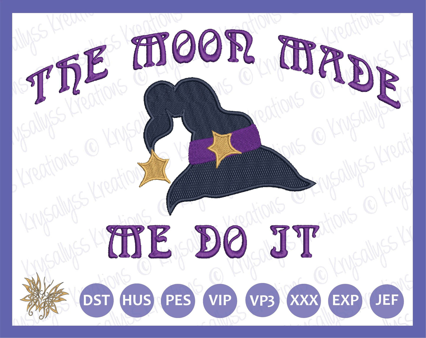 Witch Hat with Saying Machine Embroidery Design in 3 sizes, 8 formats, The Moon Made Me Do It Witchcraft Moon Decor, INSTANT DOWNLOAD