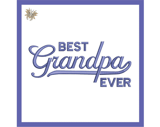 Best Grandpa Ever Machine Embroidery Digitized Design File for hats, sweatshirts, pillows, 3 Sizes includes, Instant Download