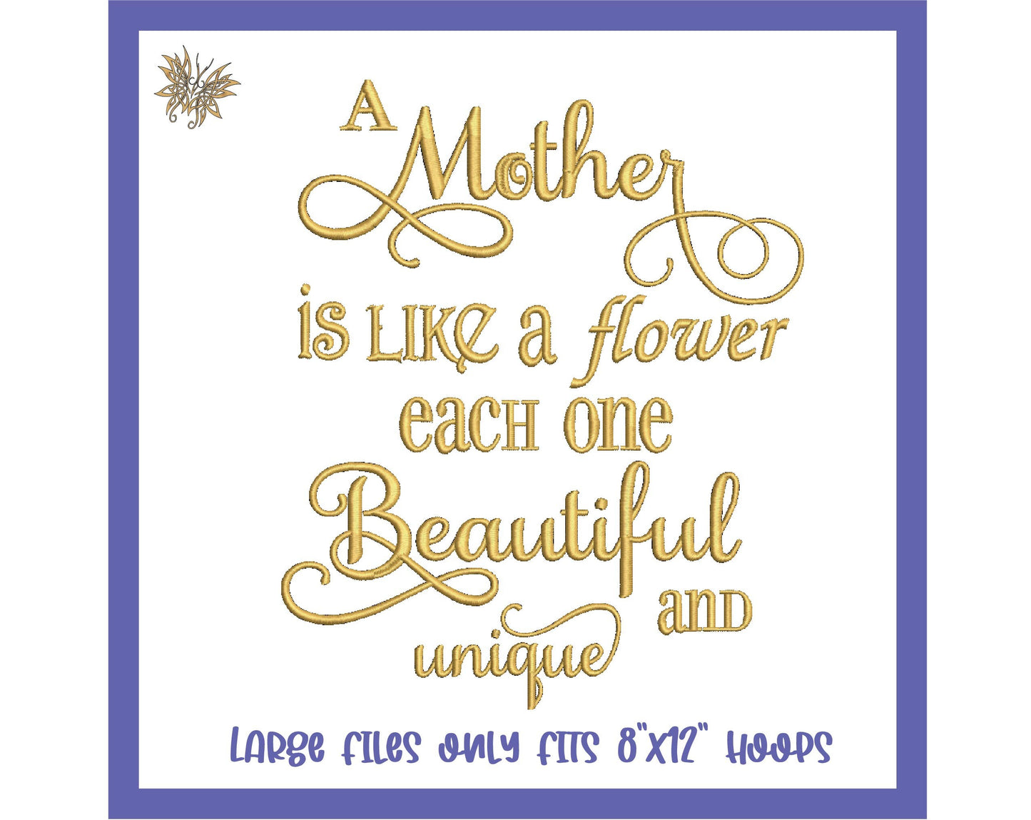 A Mother is Like a Flower Machine Embroidery Design, Oversize for 350x200 hoops, Embroidered Gift for Mother, INSTANT DOWNLOAD